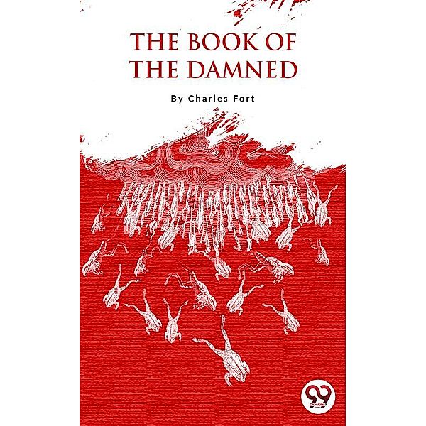 The Book Of The Damned, Charles Fort