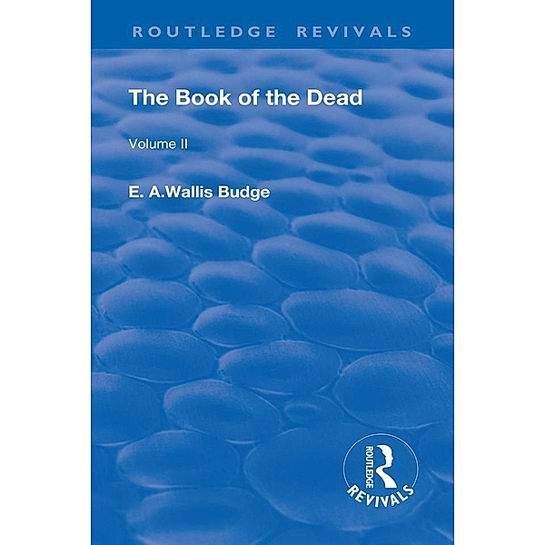 The Book of the Dead, Volume II, E. A. Wallis Budge