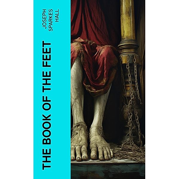 The Book of the Feet, Joseph Sparkes Hall