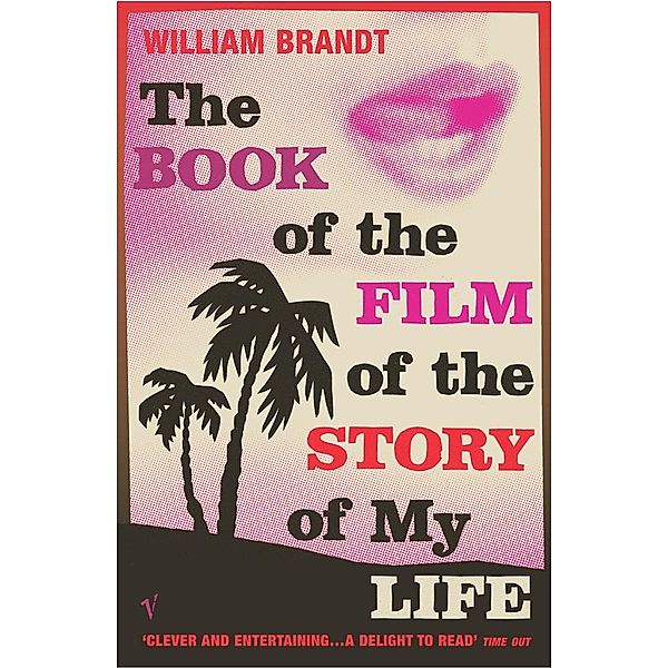 The Book Of The Film Of The Story Of My Life, William Brandt