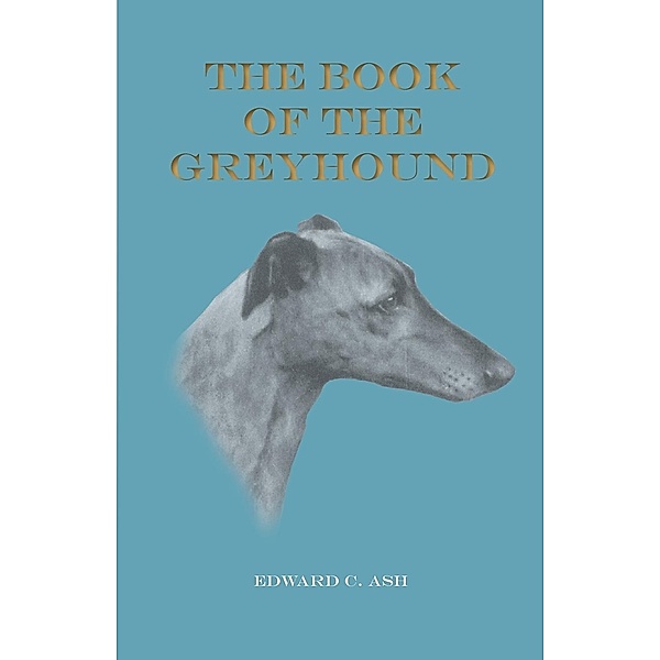 The Book of the Greyhound, Edward C. Ash, Ruth Fawcett