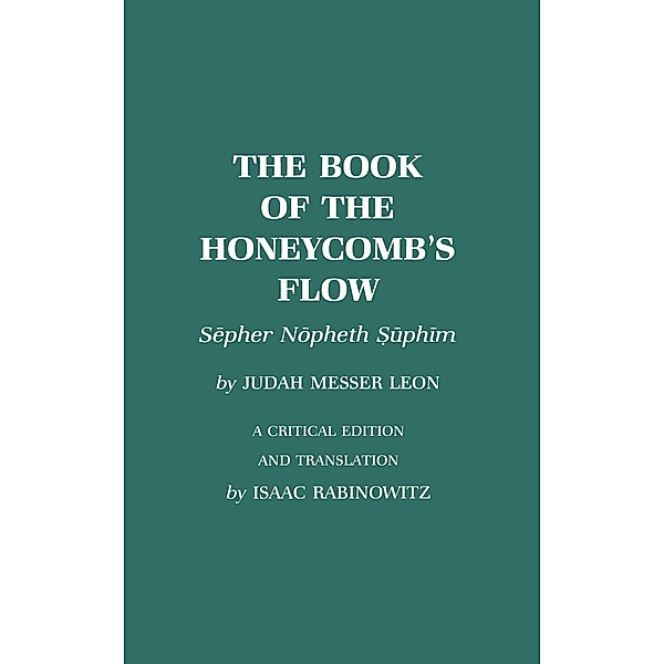 The Book of the Honeycomb's Flow, Isaac Rabinowitz, Judah Messer Leon