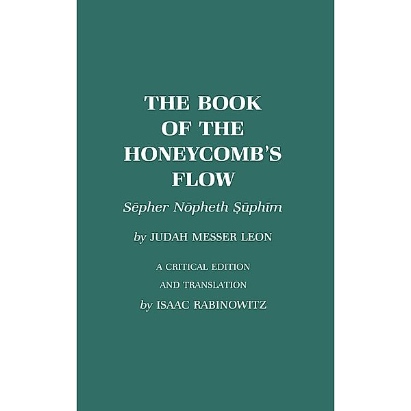 The Book of the Honeycomb's Flow, Isaac Rabinowitz, Judah Messer Leon