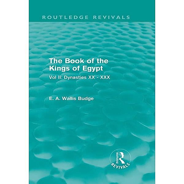 The Book of the Kings of Egypt (Routledge Revivals) / Routledge Revivals, E. A. Wallis Budge