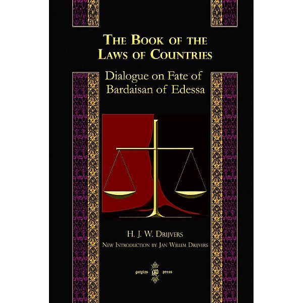 The Book of the Laws of Countries: Dialogue on Fate of Bardaisan of Edessa, H. J. W. Drijvers