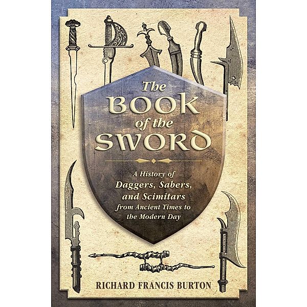 The Book of the Sword, Richard Francis Burton