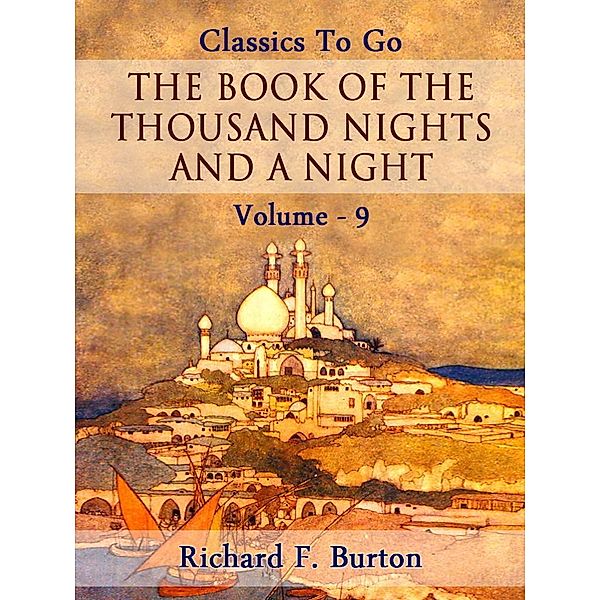 The Book of the Thousand Nights and a Night - Volume 09, Richard F. Burton