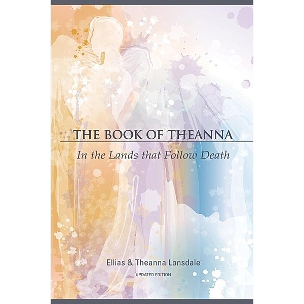 The Book of Theanna, Updated Edition, Ellias Lonsdale