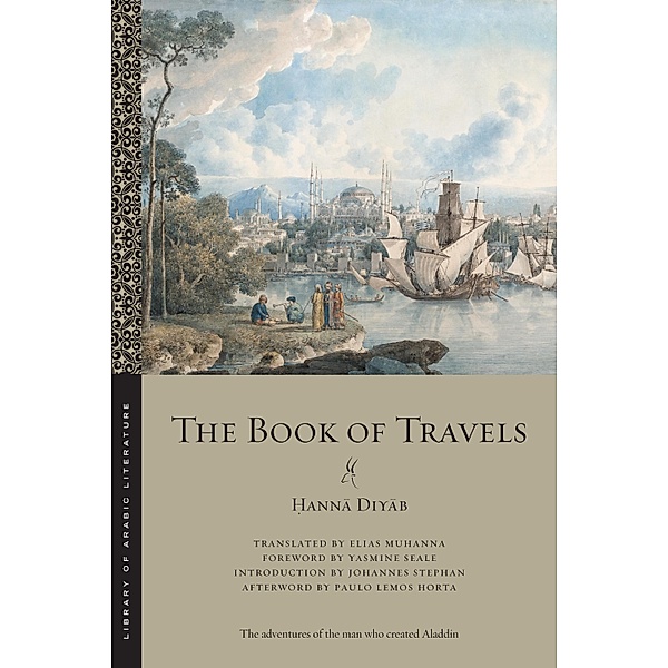 The Book of Travels / Library of Arabic Literature Bd.86, ¿Anna Diyab