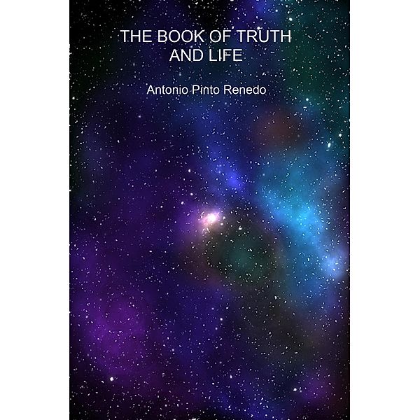 The book of truth and life, Antonio Pinto Renedo