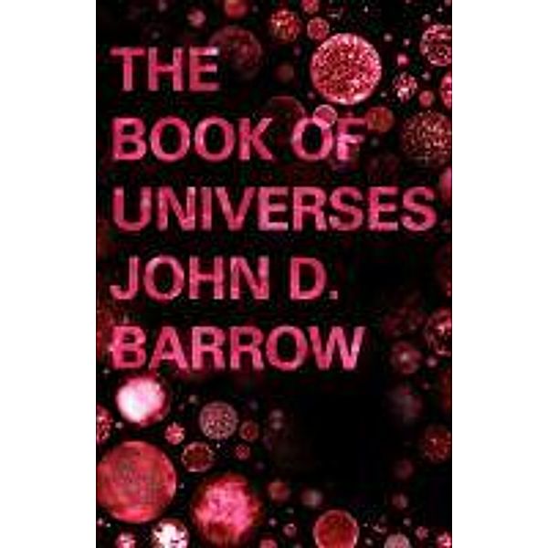 The Book of Universes, John D. Barrow