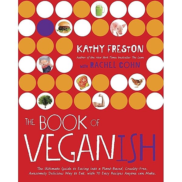 The Book of Veganish, Kathy Freston, Rachel Cohn