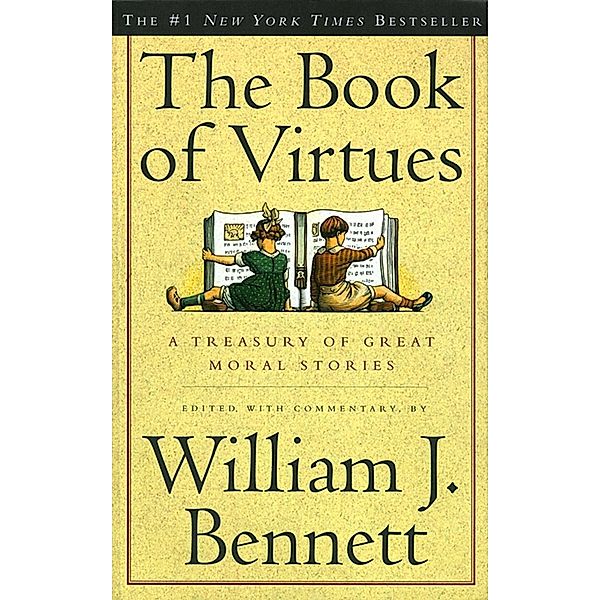 The Book of Virtues, William J. Bennett