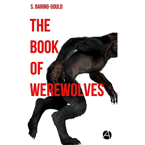 The Book of Werewolves / ApeBook Classics Bd.053, William S. Baring-Gould