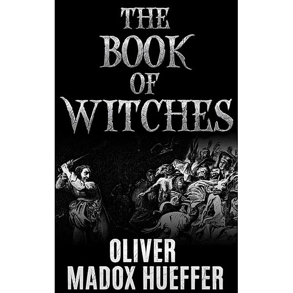 The Book of Witches, Oliver Madox Hueffer