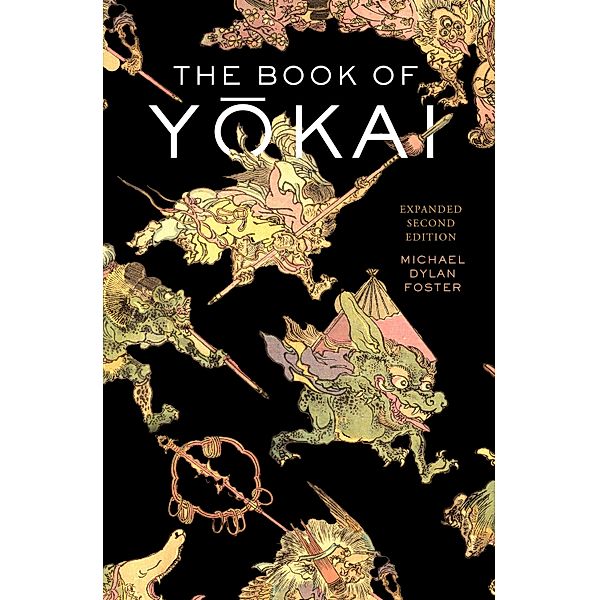 The Book of Yokai, Expanded Second Edition, Michael Dylan Foster