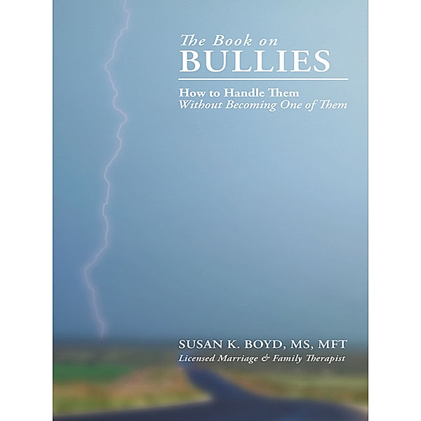 The Book on Bullies:, Susan K. Boyd
