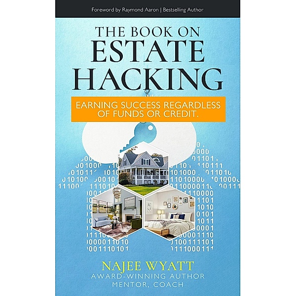 The Book on Estate Hacking, Najee Wyatt