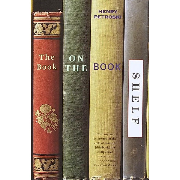 The Book on the Bookshelf, Henry Petroski