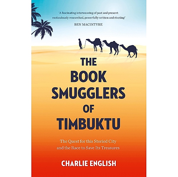 The Book Smugglers of Timbuktu, Charlie English