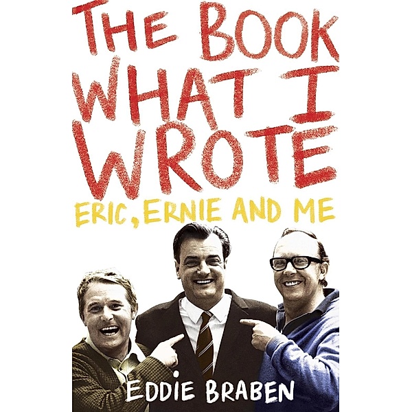 The Book What I Wrote, Eddie Braben