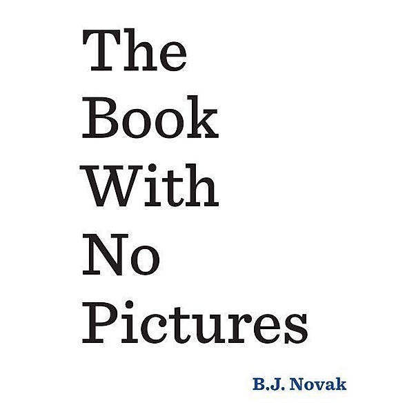 The Book With No Pictures, B. J. Novak