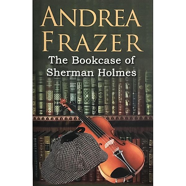 The Bookcase of Sherman Holmes, Andrea Frazer