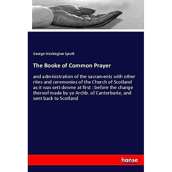 The Booke of Common Prayer, George Washington Sprott
