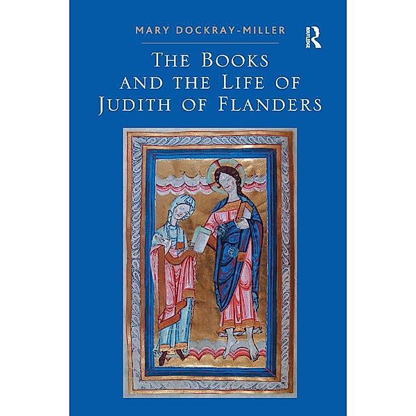 The Books and the Life of Judith of Flanders, Mary Dockray-Miller