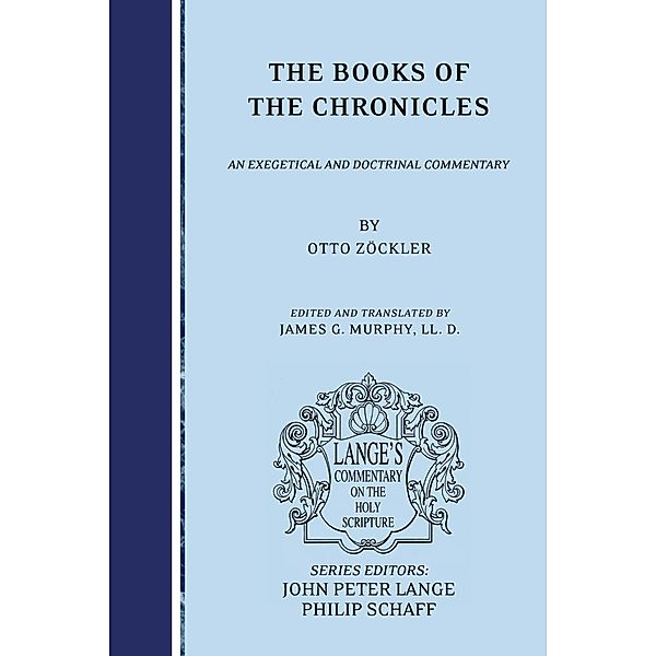 The Books of the Chronicles / Lange's Commentary on the Holy Scripture, Otto Zöckler