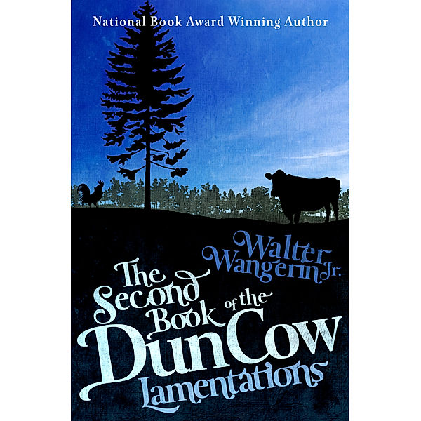The Books of the Dun Cow: The Second Book of the Dun Cow, Walter Wangerin