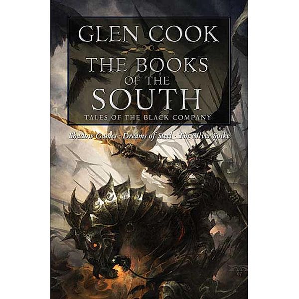 The Books of the South: Tales of the Black Company / Chronicles of The Black Company, Glen Cook