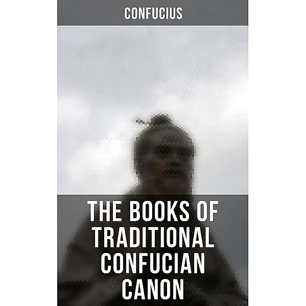 The Books of Traditional Confucian Canon, Confucius