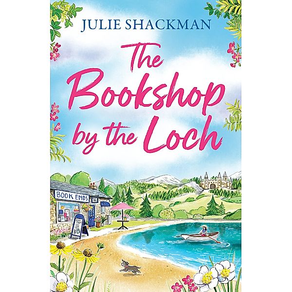 The Bookshop by the Loch / Scottish Escapes Bd.6, Julie Shackman