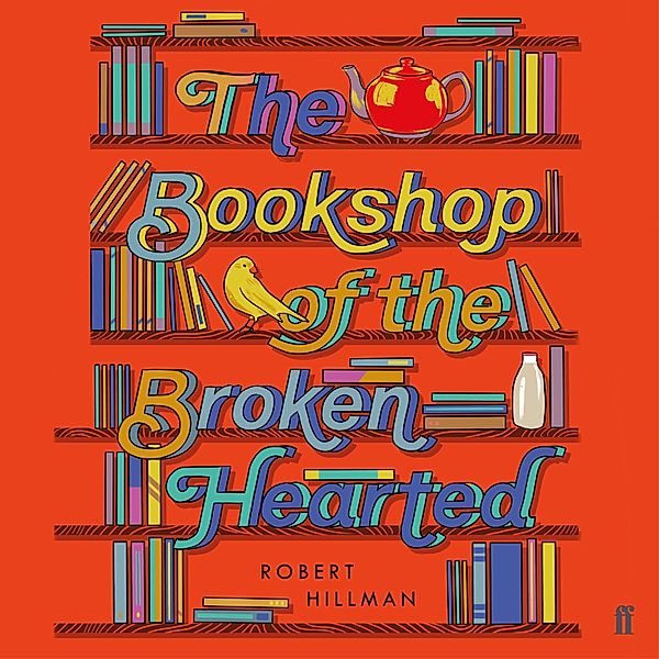 The Bookshop of the Broken Hearted, Robert Hillman