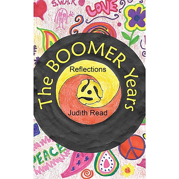 The Boomer Years: Reflections, Judith Read