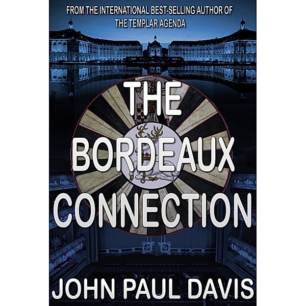 The Bordeaux Connection, John Paul Davis