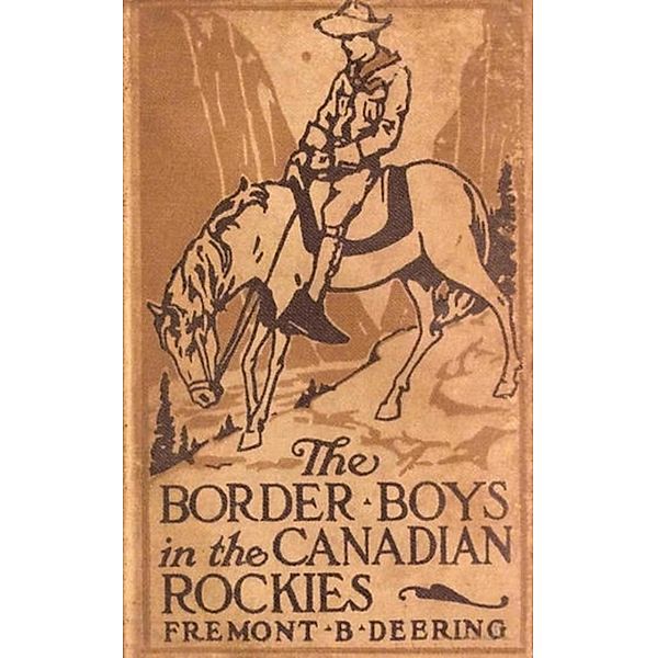 The Border Boys in the Canadian Rockies, John Henry Goldfrap