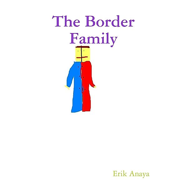 The Border Family, Erik Anaya