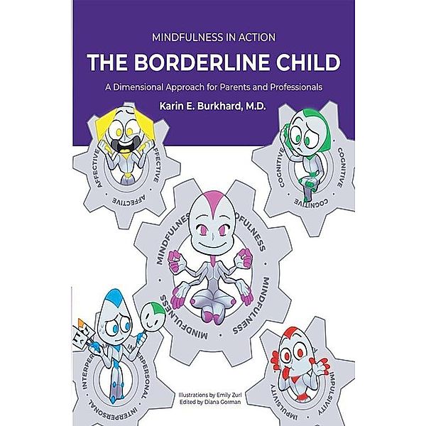 The Borderline Child, MD Karin E. Burkhard