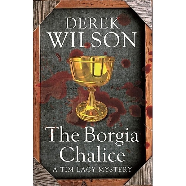 The Borgia Chalice, Derek Wilson
