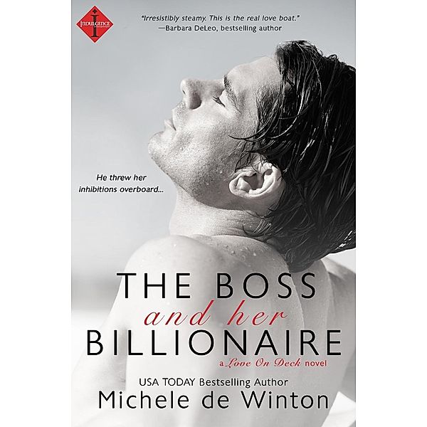 The Boss and Her Billionaire / Entangled: Indulgence, Michele De Winton