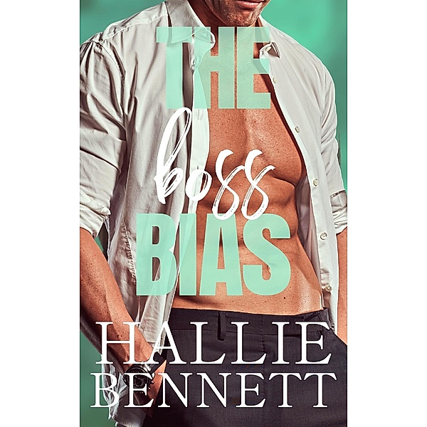 The Boss Bias (Tees & Jeans) / Tees & Jeans, Hallie Bennett