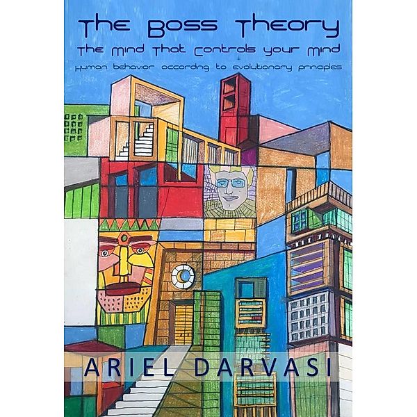 The Boss Theory: The Mind That Controls Your Mind, Ariel Darvasi