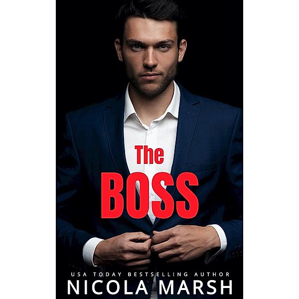 The Boss (Workplace liaisons, #1) / Workplace liaisons, Nicola Marsh