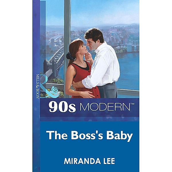 The Boss's Baby (Mills & Boon Vintage 90s Modern), Miranda Lee