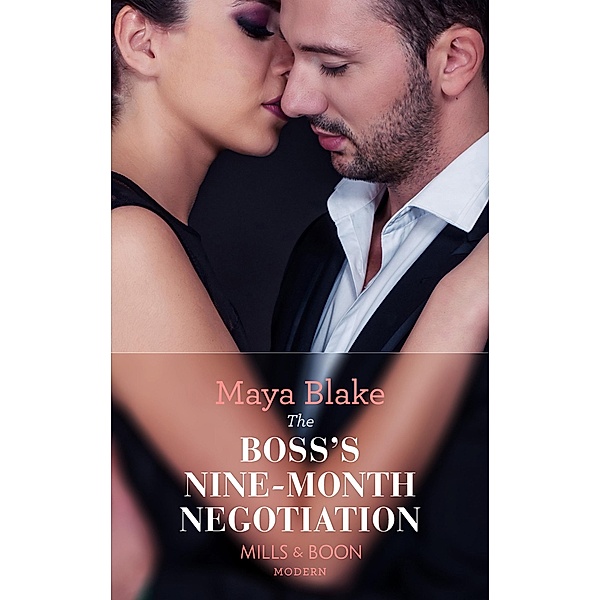 The Boss's Nine-Month Negotiation / One Night With Consequences Bd.30, Maya Blake