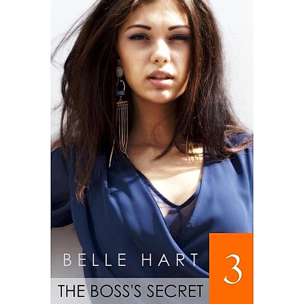 The Boss's Secret: The Boss's Secret 3, Belle Hart