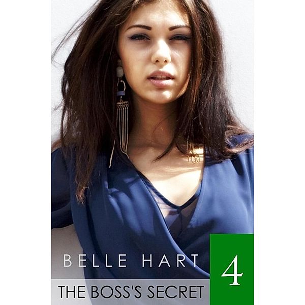 The Boss's Secret: The Boss's Secret 4, Belle Hart