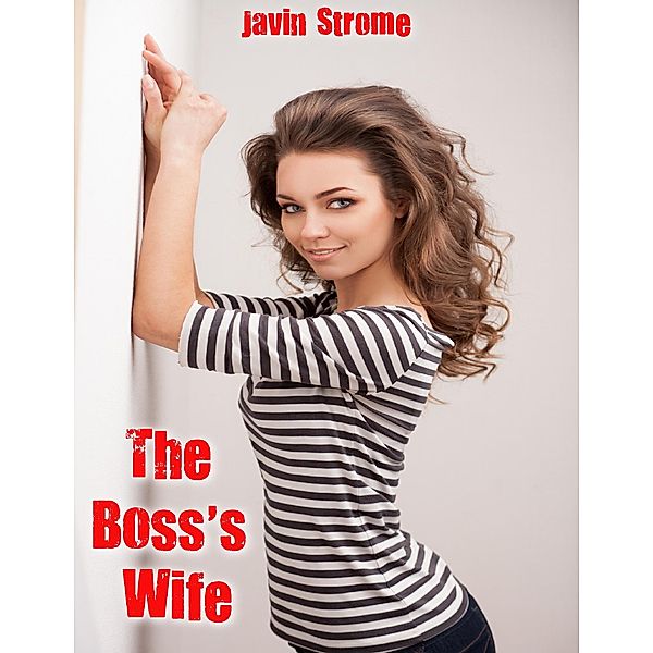 The Boss's Wife, Javin Strome